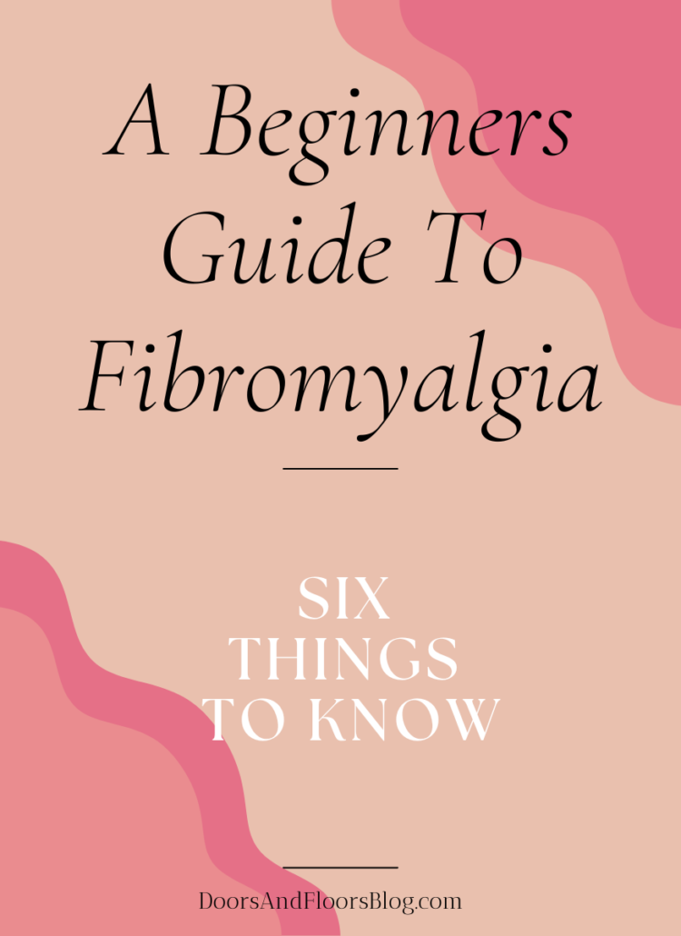 A Beginners Guide To Fibromyalgia: Six Things To Know