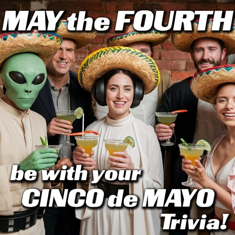 May The 4th Be With Your Cinco De Mayo Trivia - Image 4