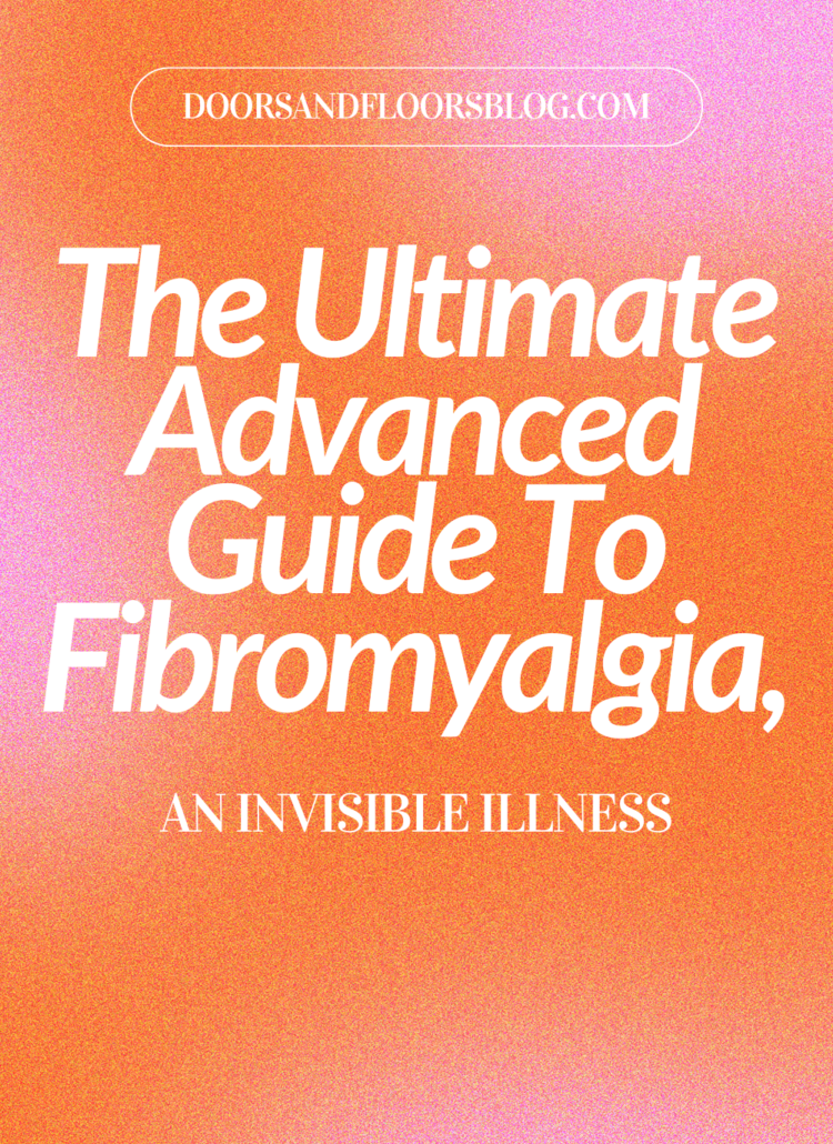 The Ultimate Advanced Guide To Fibromyalgia, An Invisible Illness