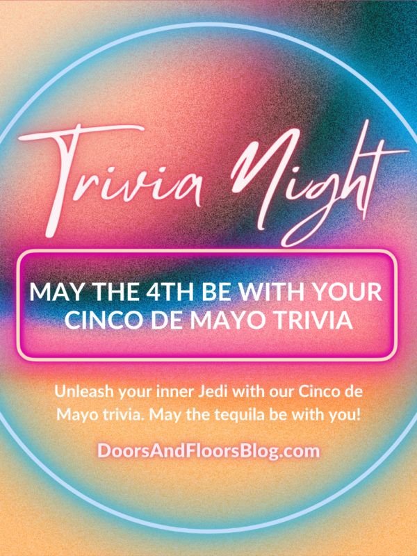 May The 4th Be With Your Cinco De Mayo Trivia