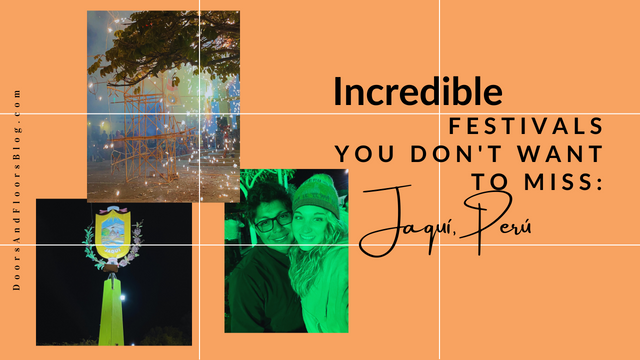 Incredible Festivals You Don't Want To Miss: Jaquí, Perú