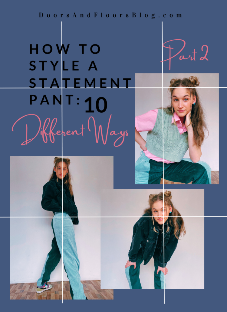 How To Style A Statement Pant 10 Ways: Part 2