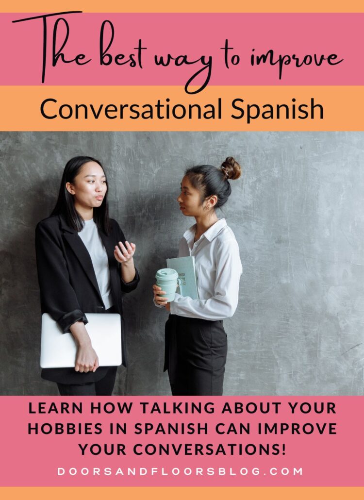 The Best Way To Improve Conversational Spanish Quickly