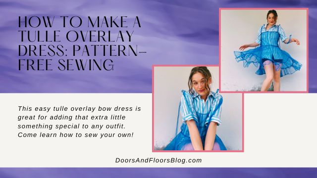 How To Make A Tulle Overlay Dress: Pattern-Free Sewing