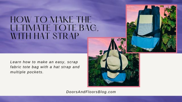 How To Make The Ultimate Tote Bag, With Hat Strap