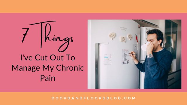 7 Things I've Cut Out To Manage My Chronic Pain