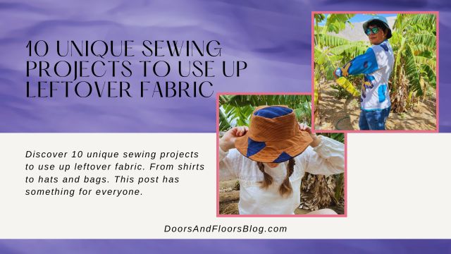 10 Unique Sewing Projects To Use Up Leftover Fabric