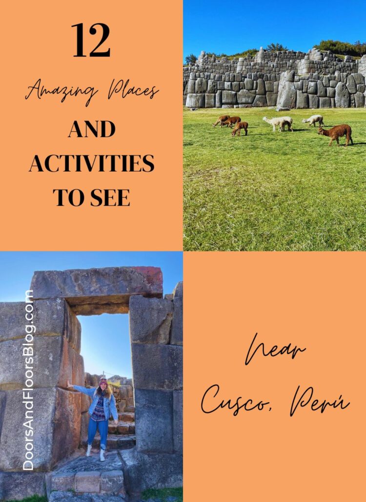 12 Amazing Places And Activities To See Near Cusco, Perú