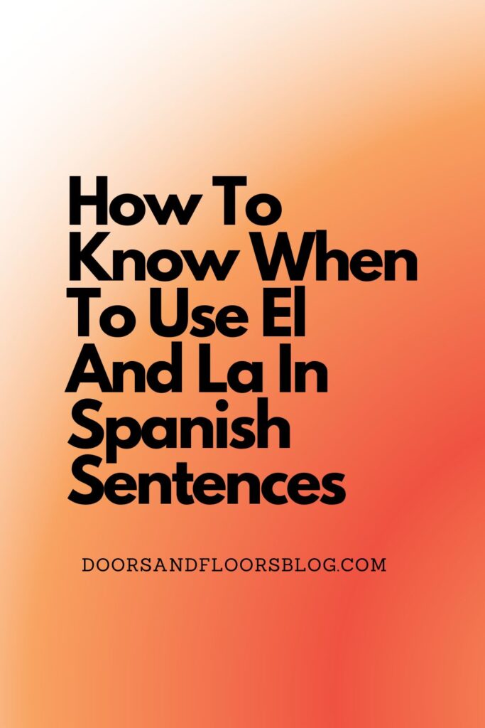 When To Use El And La