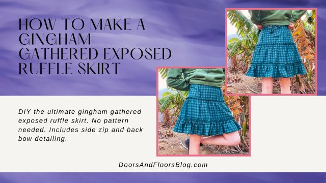 How To Make A Gingham Gathered Exposed Ruffle Skirt