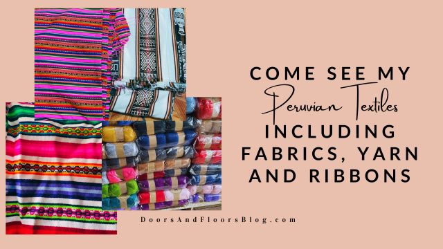 Come See My Peruvian Textiles: Including Fabrics, Yarn and Ribbons