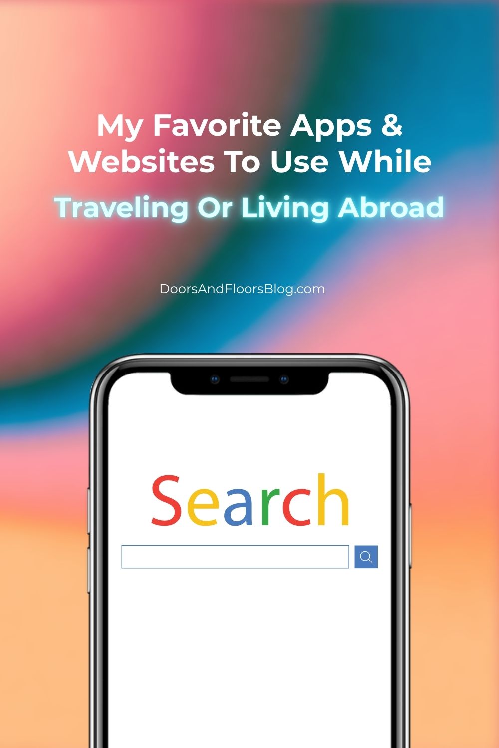 My Favorite Apps & Websites To Use While Traveling Or Living Abroad
